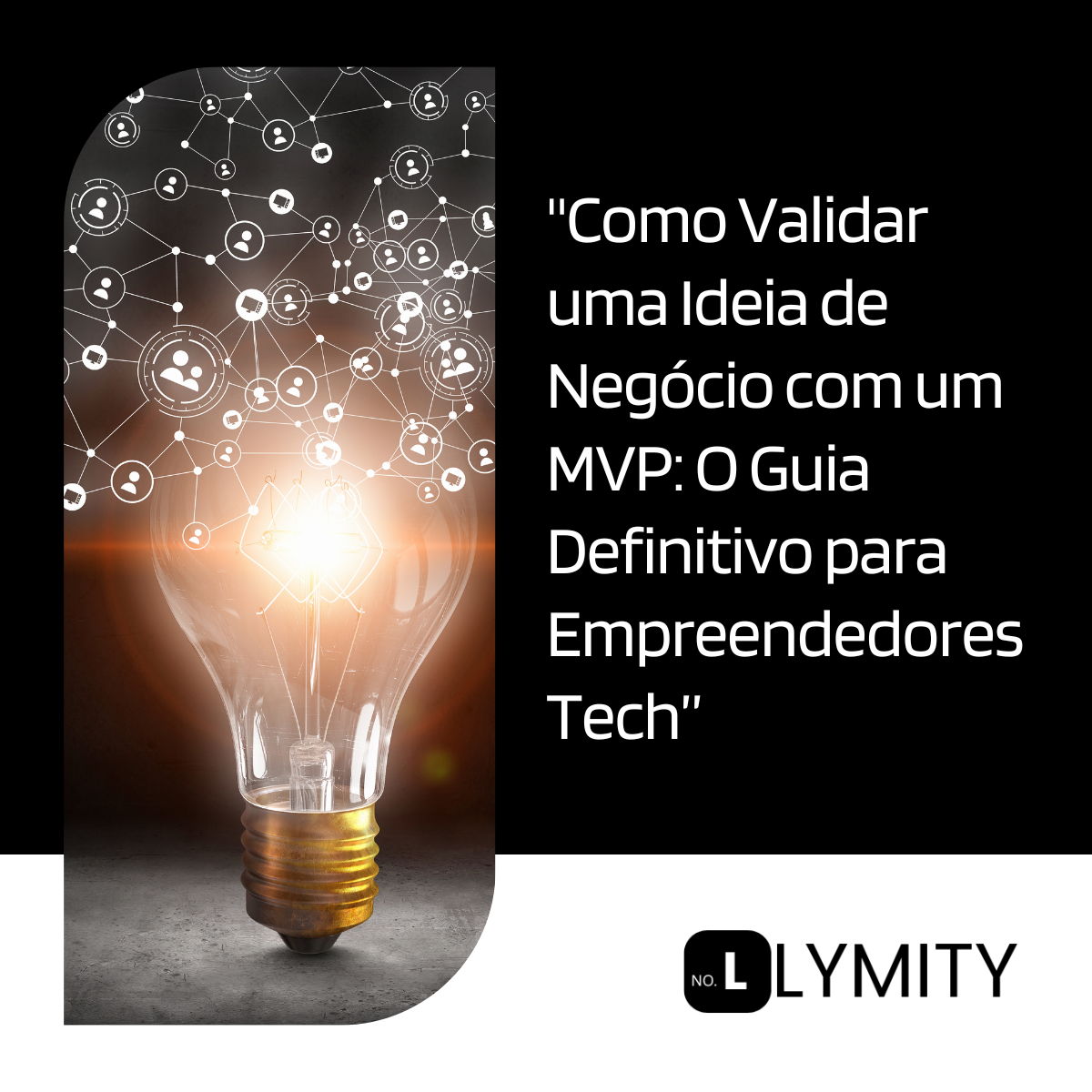 Leia mais sobre o artigo Como Validar uma Ideia de Negócio com um MVP: O Guia Definitivo para Empreendedores Tech
